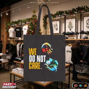 We Do Not Care Graphic T Shirt