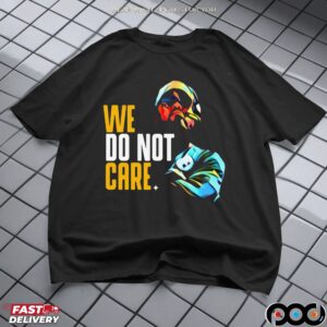 We Do Not Care Graphic T Shirt