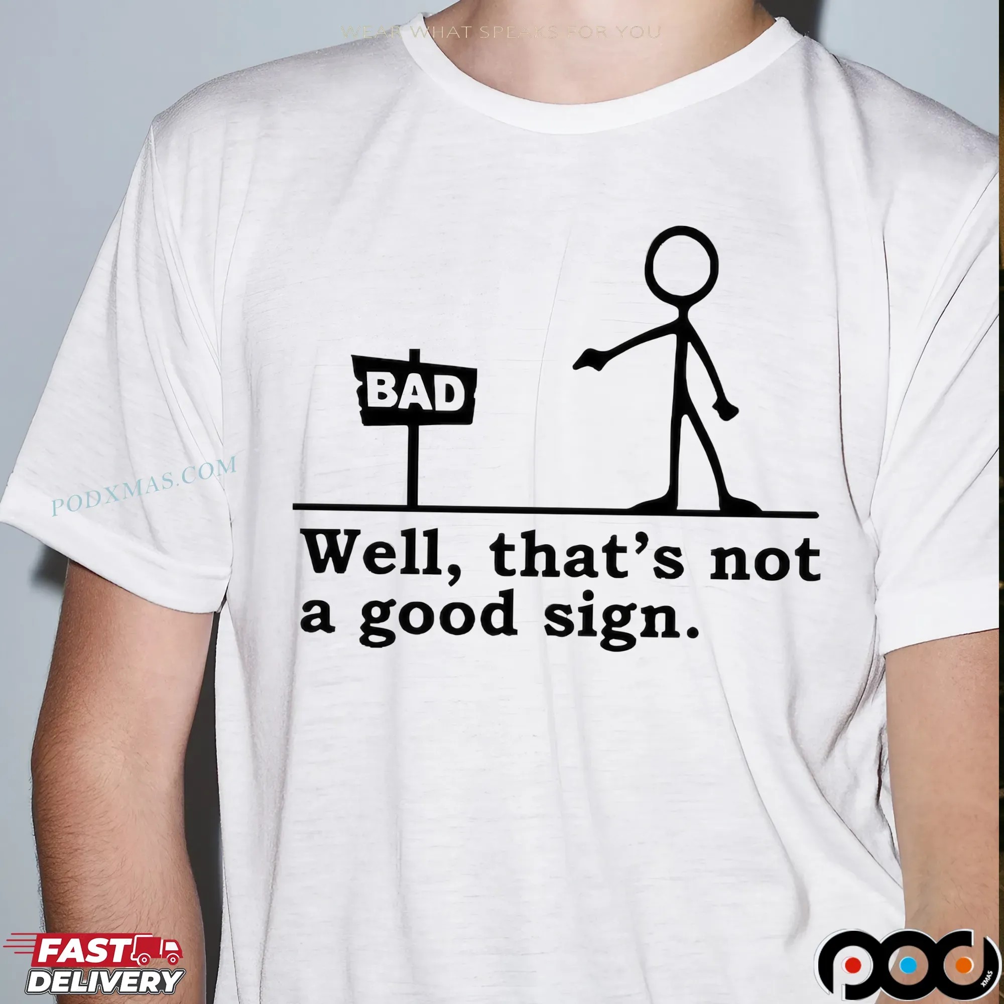 Well That's Not A Good Sign Bad Cartoon Stick Figure T Shirt