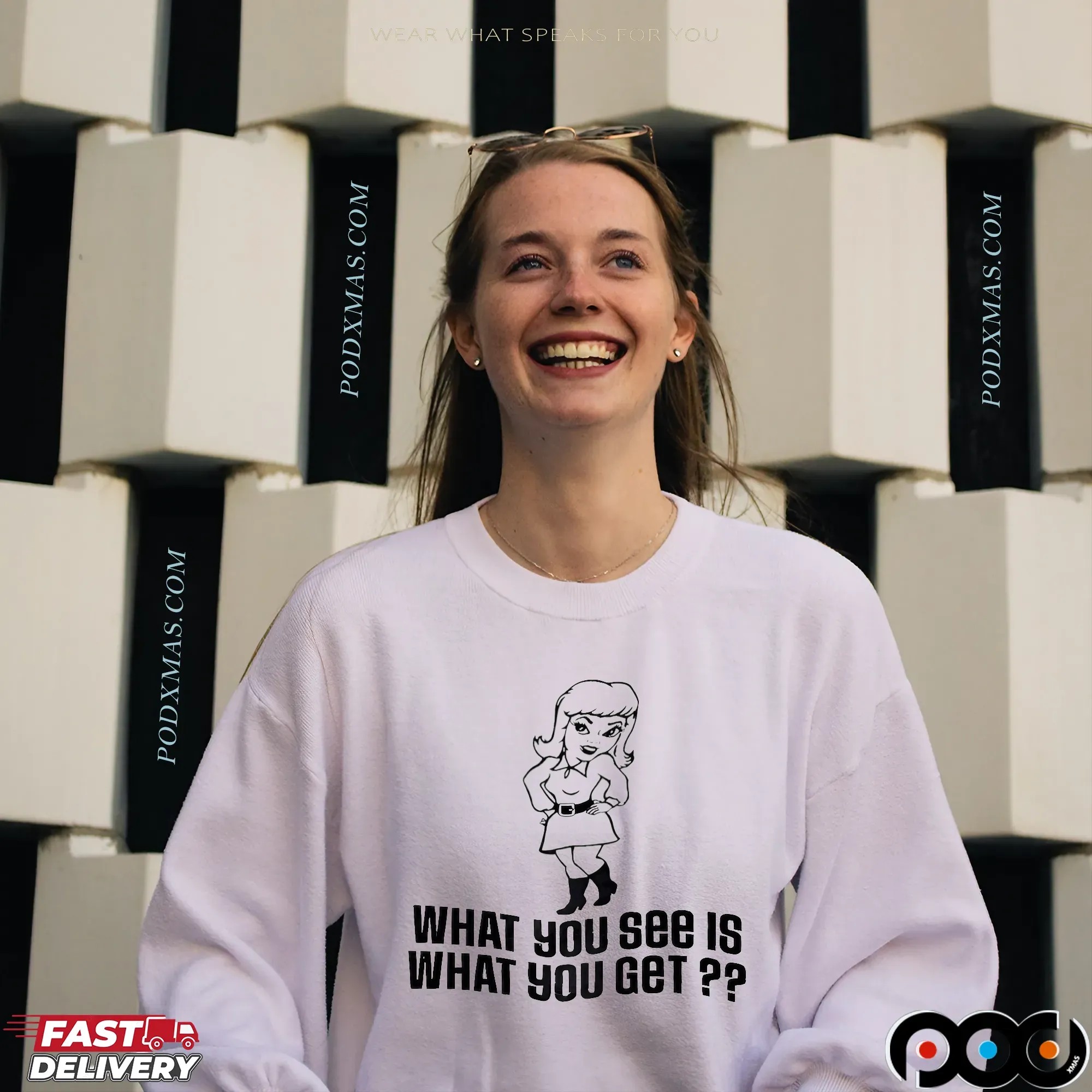 What You See Is What You Get Statement T Shirt