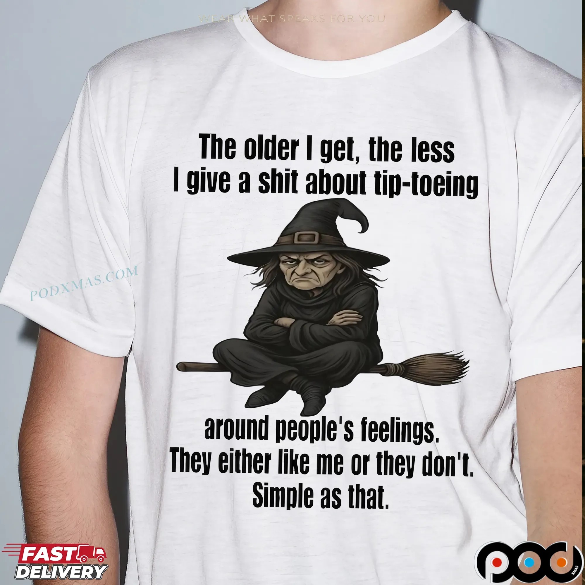 Wizard The Older I Get The Less I Give A Shit About Tip Toeing Around People's Feelings T Shirt