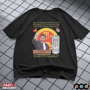 Xi Jinping Hello, I Am Fleeing The American Century Of Humiliation Funny T Shirt