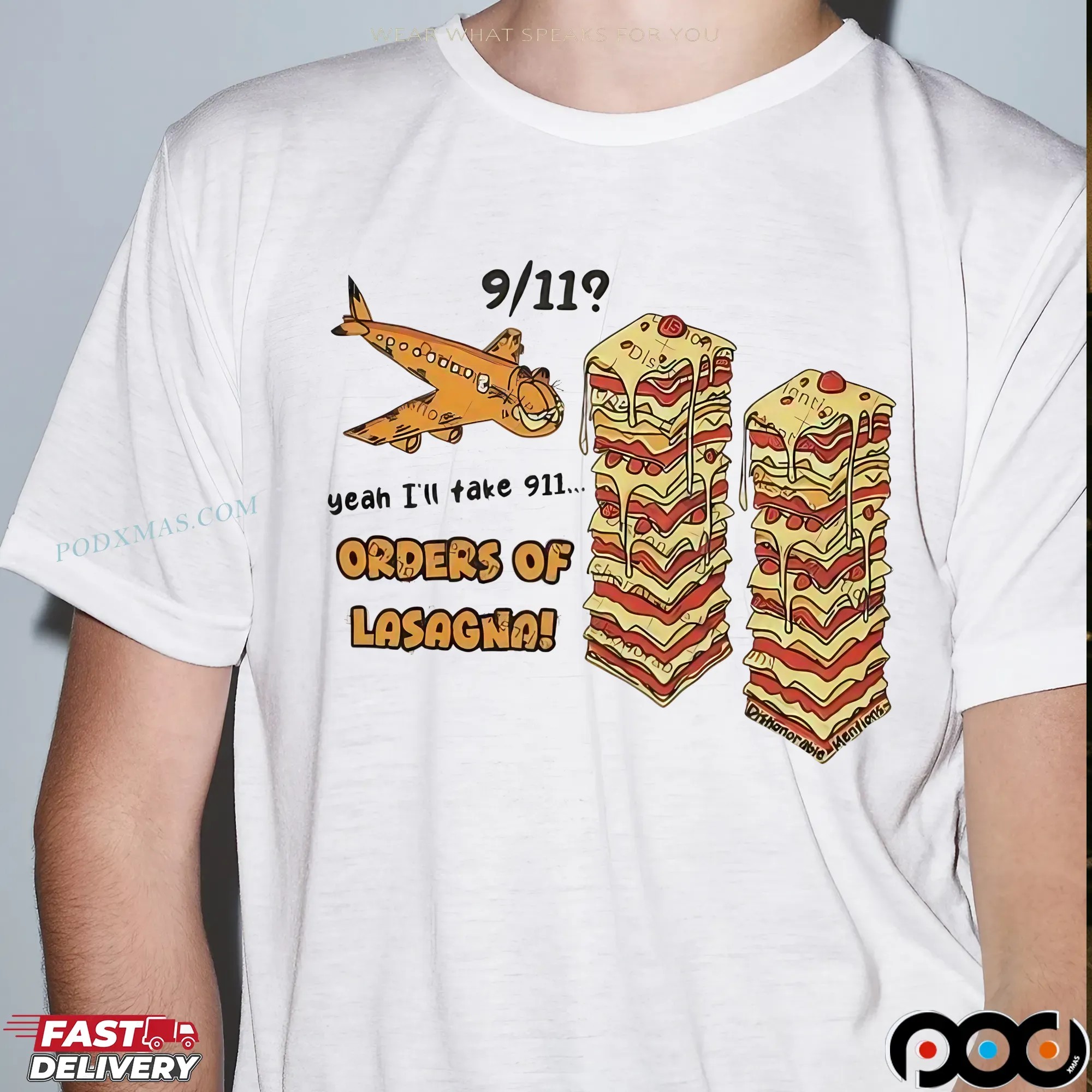Yeah I'll Take 911 Orders Of Lasagna Pasta T Shirt