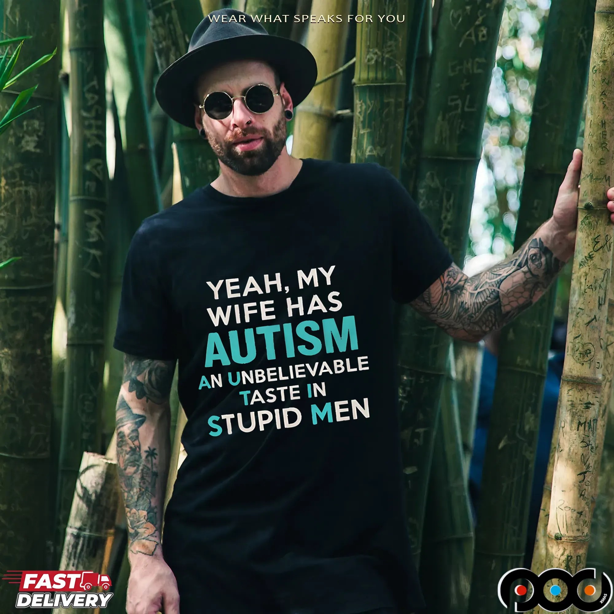 Yeah, My Wife Has Autism An Unbelievable Taste In Stupid Men T Shirt