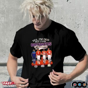 Yes I’m Old But I Saw Denver Broncos Greatness Super Bowl Signatures T Shirt