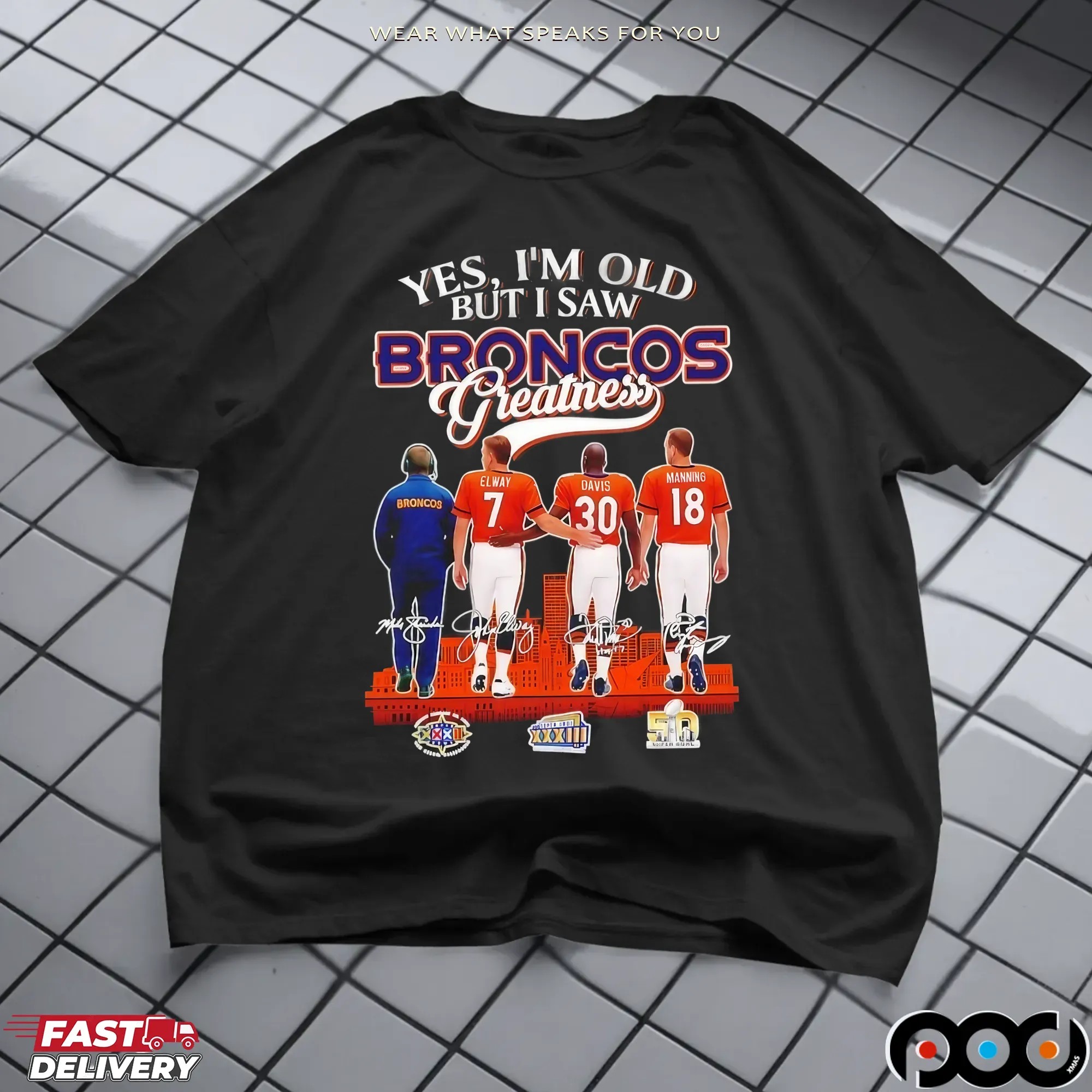 Yes I’m Old But I Saw Denver Broncos Greatness Super Bowl Signatures T Shirt