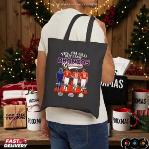 Yes I’m Old But I Saw Denver Broncos Greatness Super Bowl Signatures T Shirt