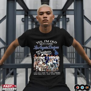 Yes I’m Old But I Saw Los Angeles Dodgers Greatness Legends Signature Baseball T Shirt