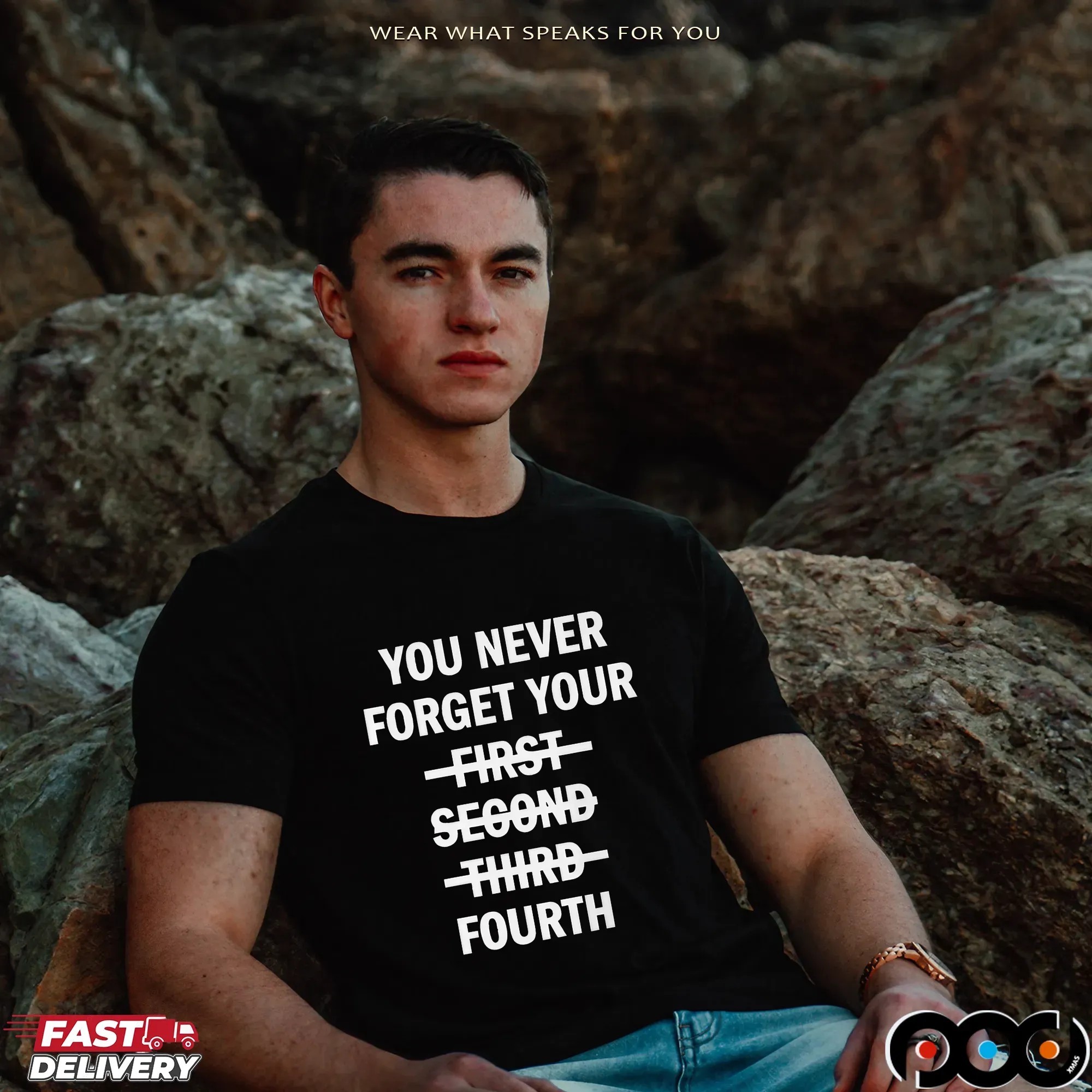 You Never Forget Your Fourth T Shirt