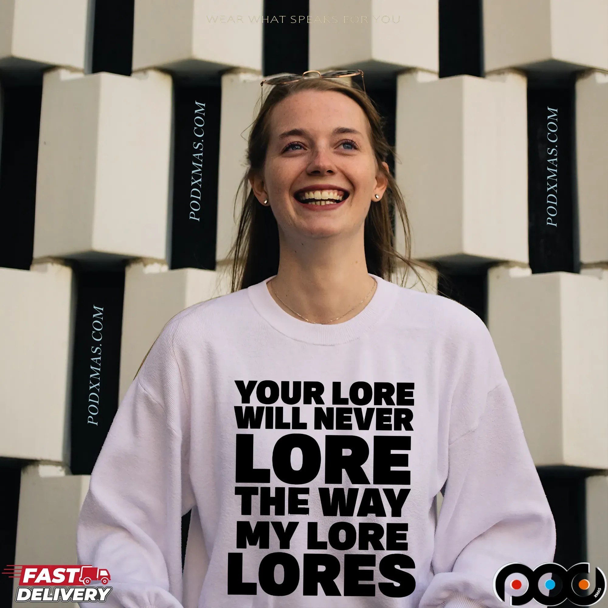 Your Lore Will Never Lore The Way My Lore Lores Statement T Shirt