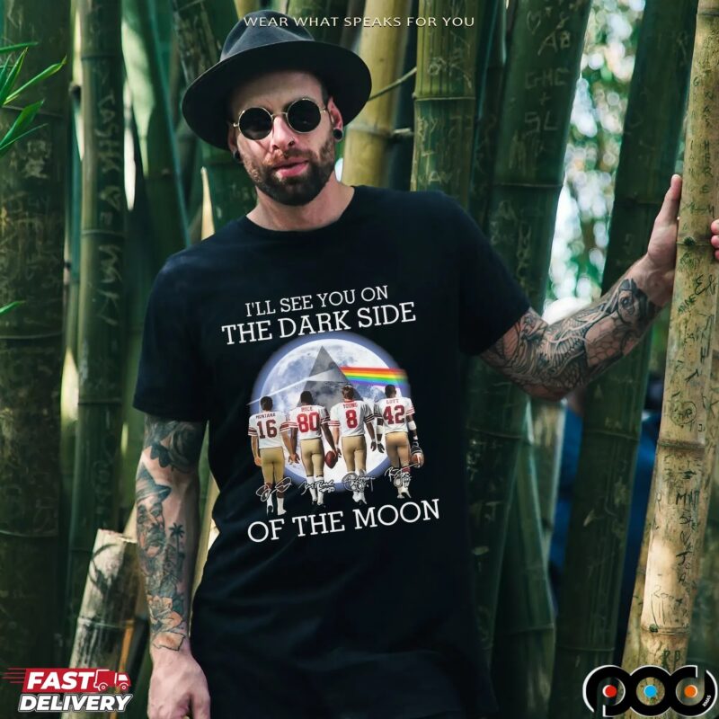 I’ll See You On The Dark Side Of The Moon Pink Floyd San Francisco 49ers Legends 2025 T Shirt