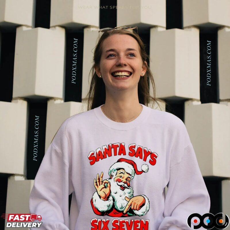 Santa Says Six Seven 67 2025 Christmas T Shirt