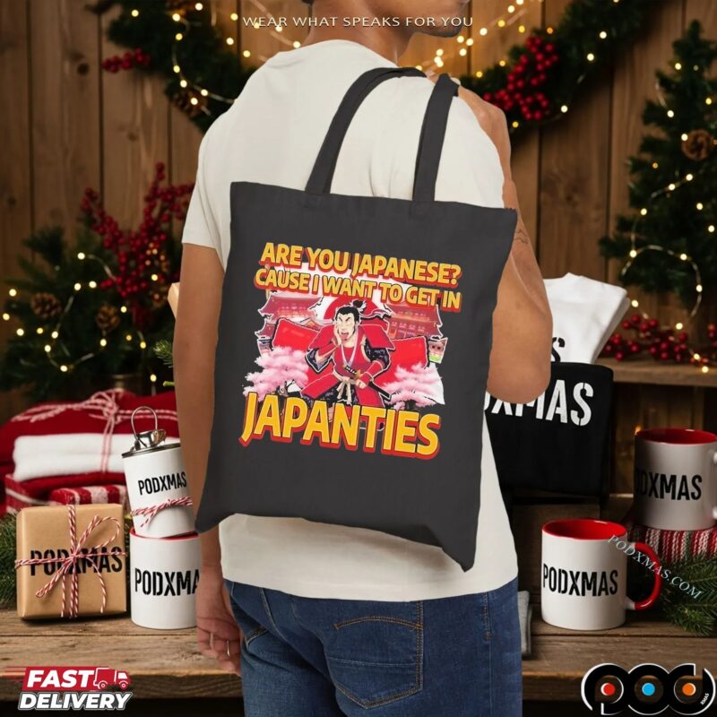 Japanties Are You Japanese Cause I Want To Get In Meme T Shirt