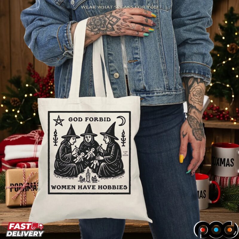 God Forbid Women Have Hobbies Witch T Shirt God Forbid Women Have Hobbies Witch T Shirt