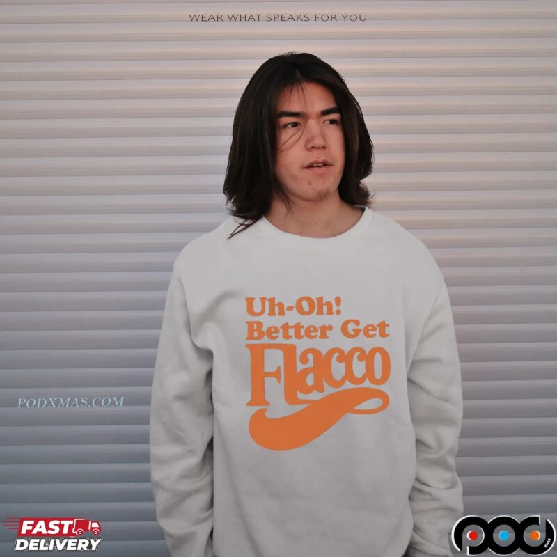 Joe Flacco Cincinnati Bengals Uh-Oh Better Get Flacco shirt