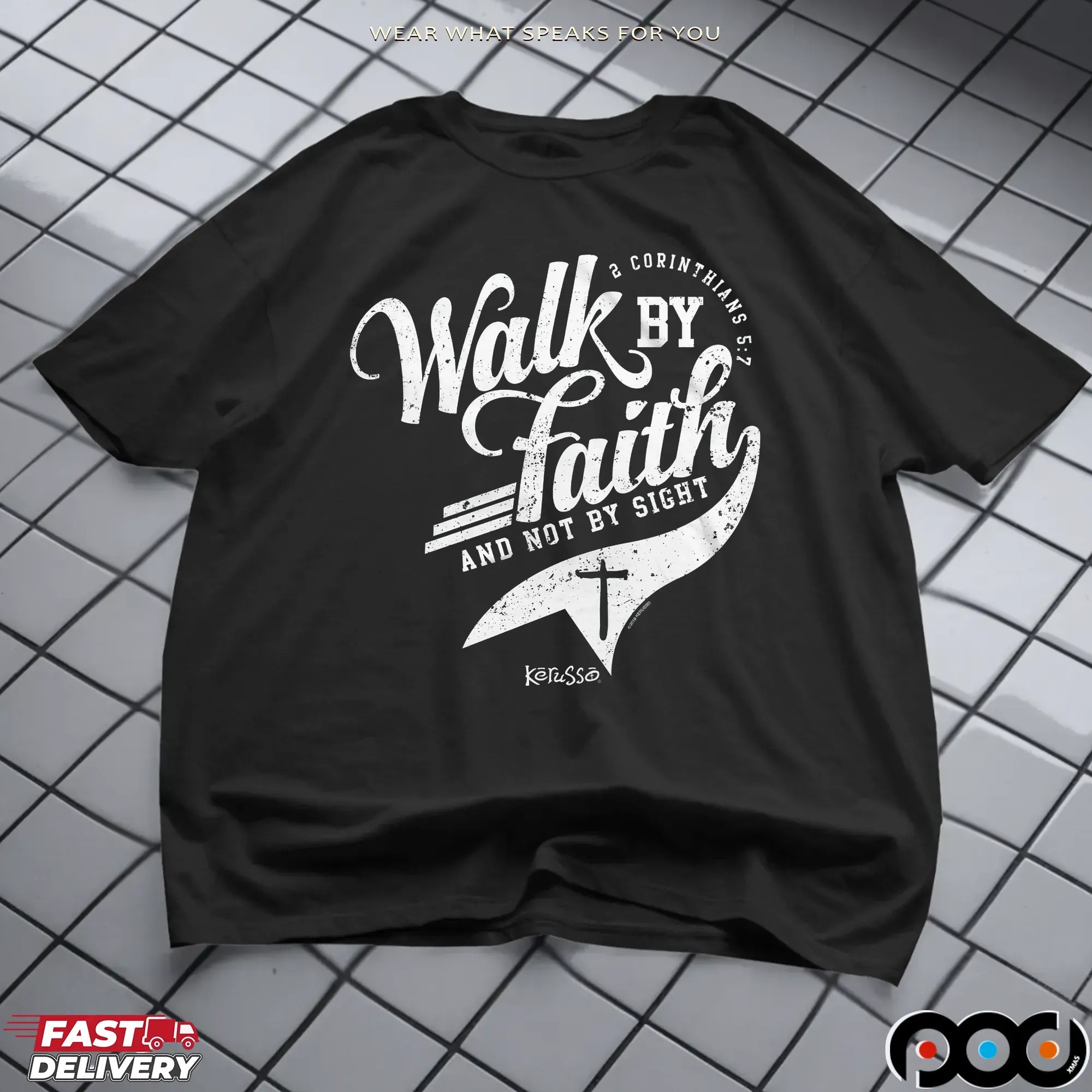 2 Corinthians 5 7 Walk By Faith And Not By Sight T Shirt