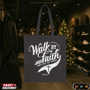 2 Corinthians 5 7 Walk By Faith And Not By Sight T Shirt