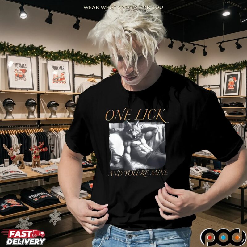 Wolf One Lick And You're Mine T Shirt