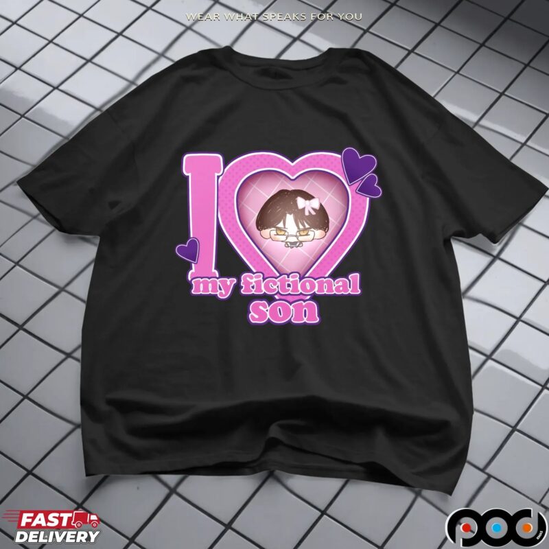 I Love My Fictional Son T Shirt