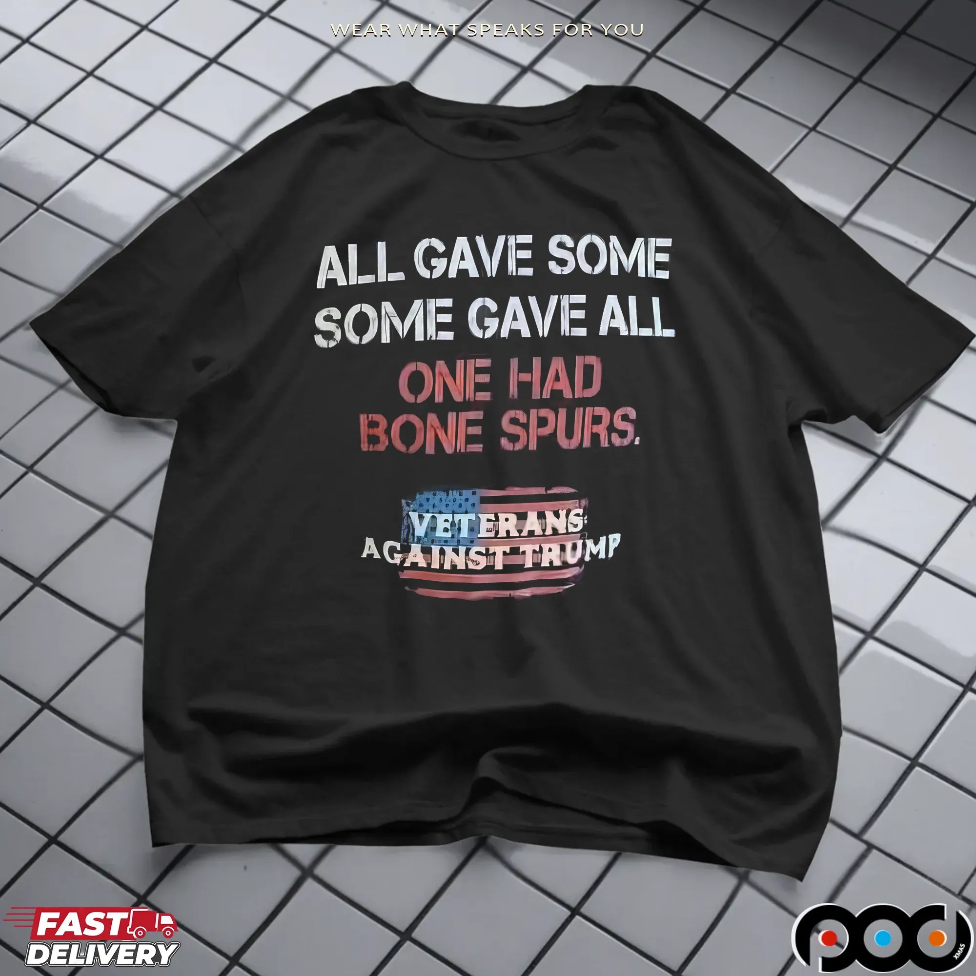 All Gave Some Some Gave All One Had Bone Spurs