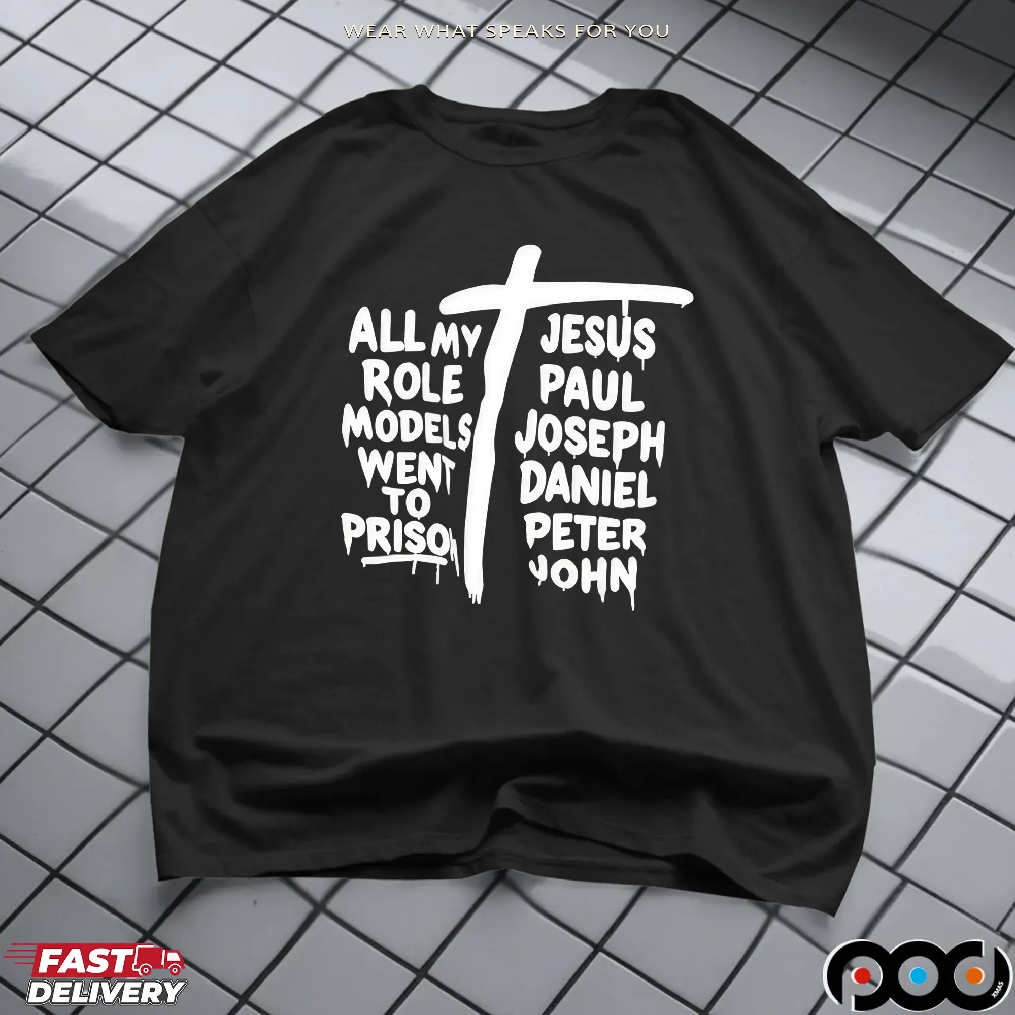 All my Jesus role paul models Joseph went Daniel to Peter prison John T Shirt