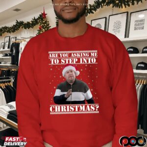 Are You Asking Me Step Into Christmas Smithy & Nessa Gavin and Stacey Xmas T Shirt