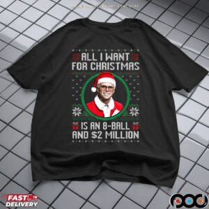 Baby Billy All I Want For Christmas Is A 8-Ball And 2 Million Ugly Christmas Meme T Shirt