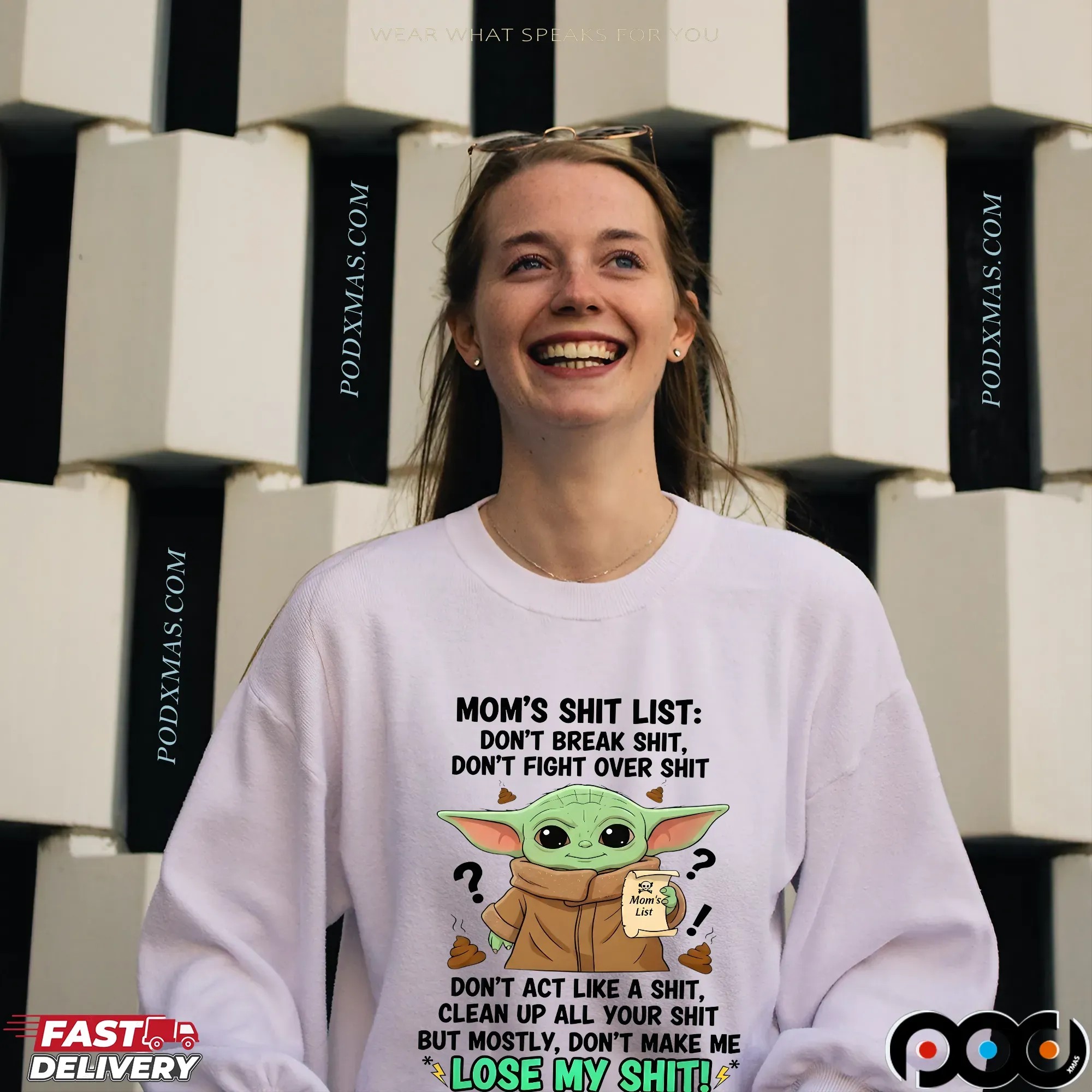 Baby Yoda Mom's Shit List Don't Break Shit, Don't Fight Over Shit Mom's List Don't Act Like A Shit, Clean Up All Your Shit But Mostly, Don't Make Μe Lose My Shit T Shirt
