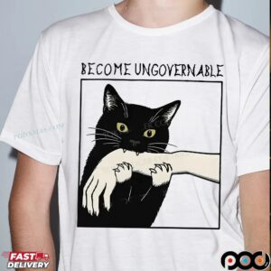 Become Ungovernable Black Cat Biting Meme T Shirt