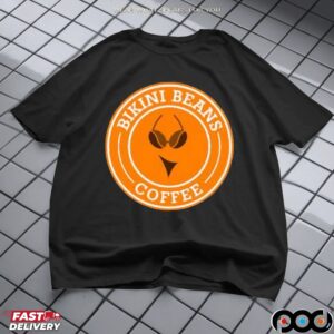 Bikini Beans Coffee T Shirt