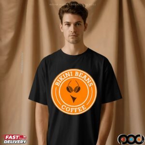 Bikini Beans Coffee T Shirt
