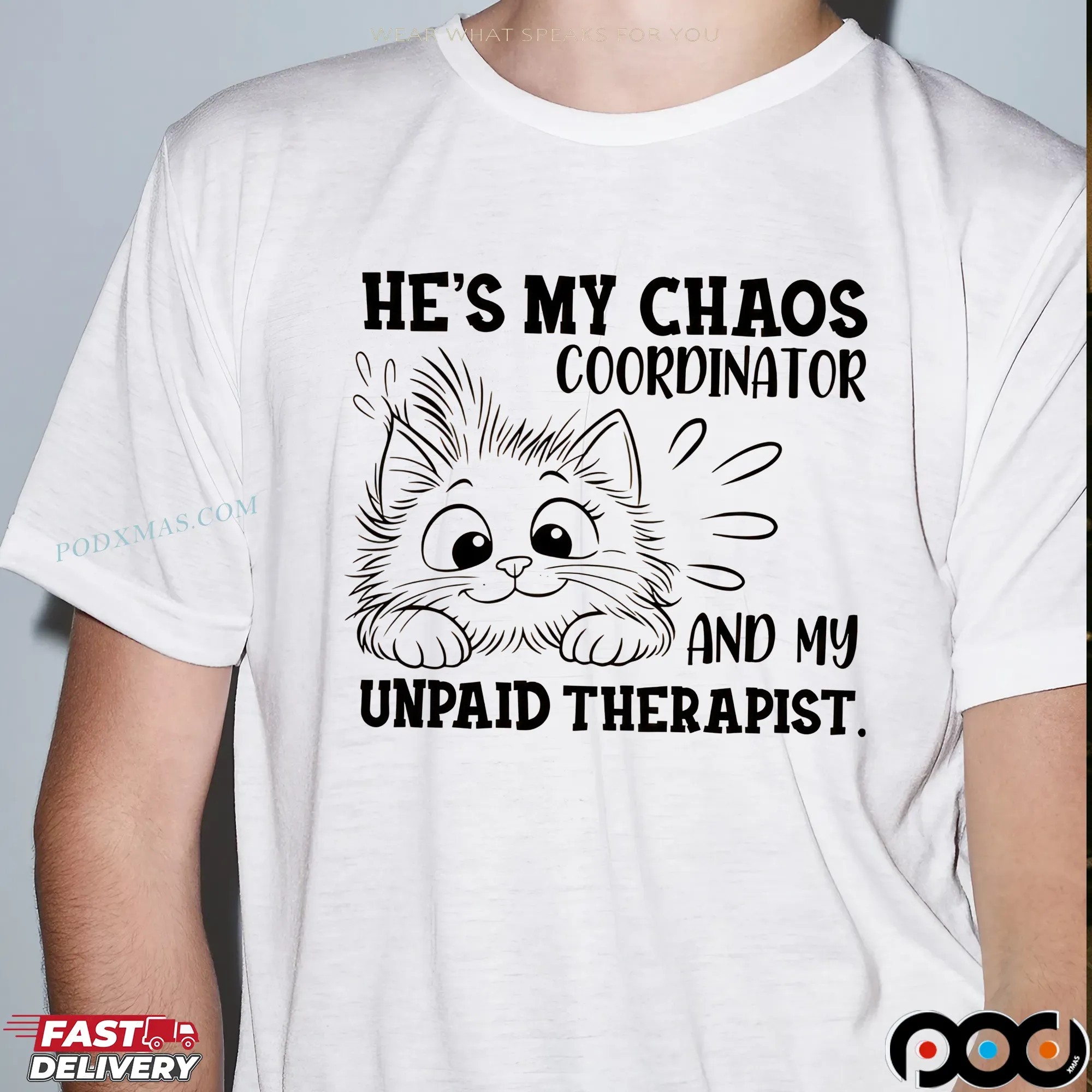 Cat He's My Chaos Coordinator And My Unpaid Therapist T Shirt