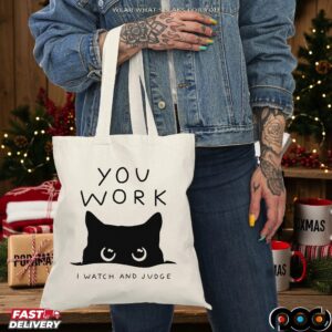 Cat You Work I Watch And Judge Classic T Shirt