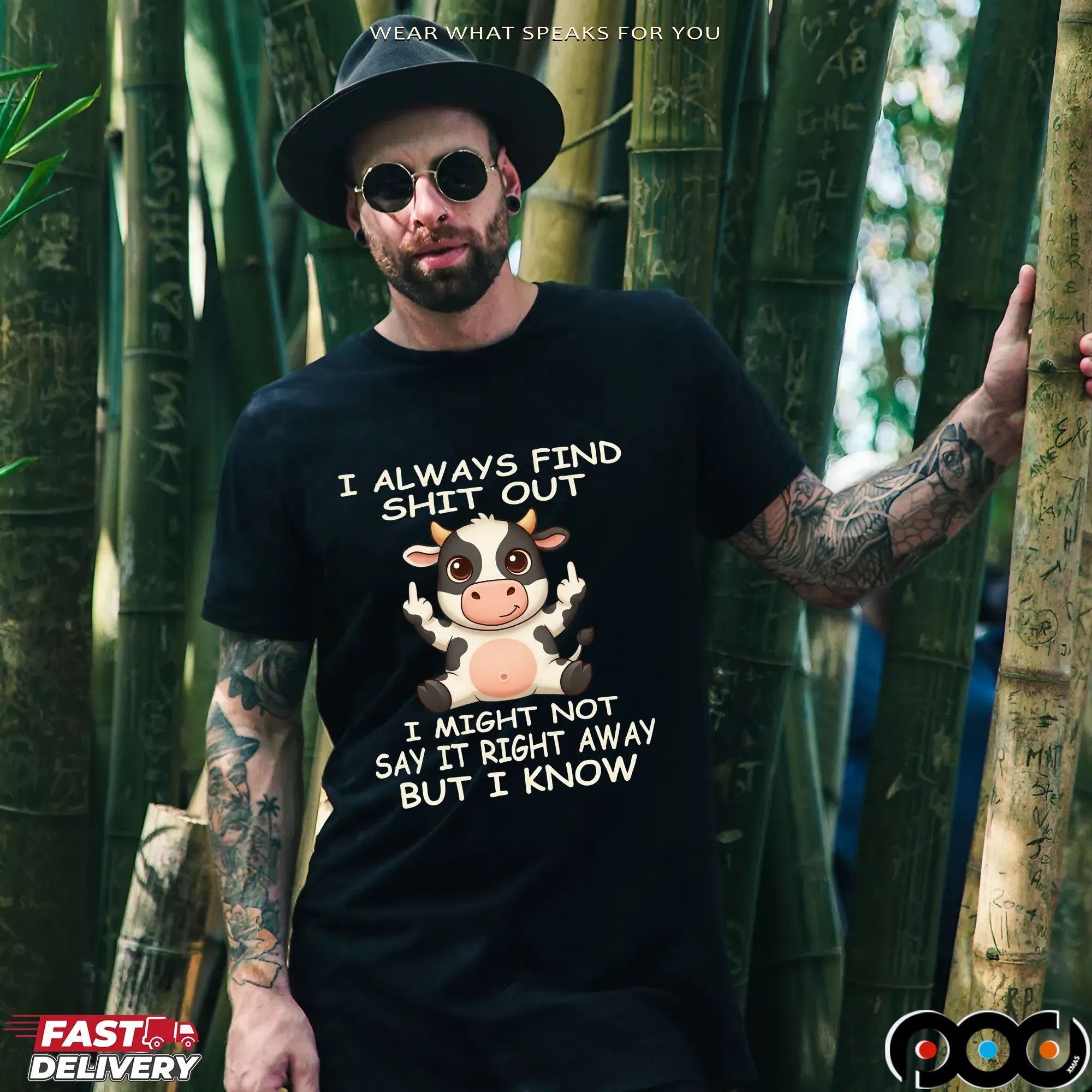 Cow I Always Find Shit Out I Might Not Say It Right Away But I Know Shirt