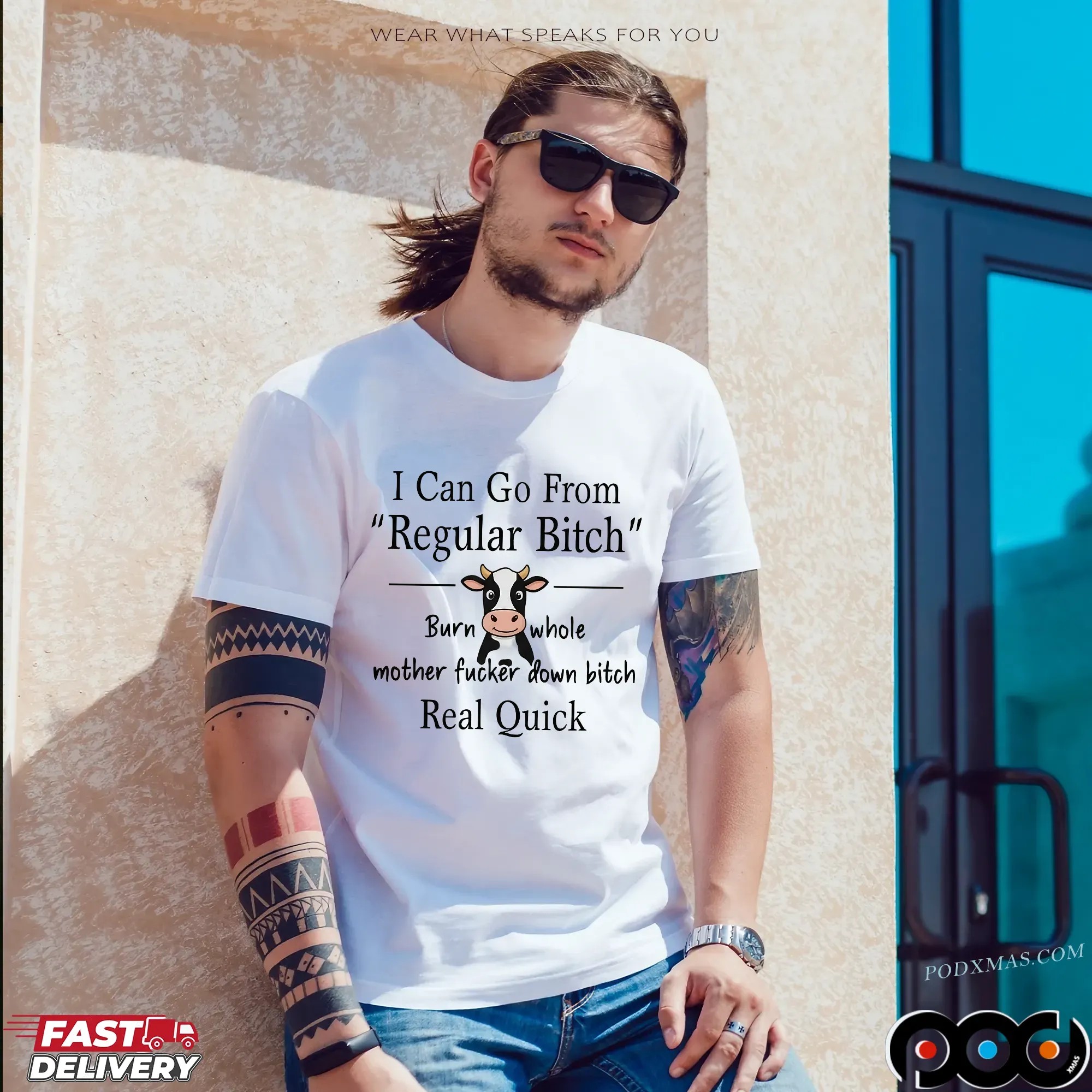 Cow I Can Go From Regular Bitch Burn Whole Mother Fucker Down Bitch Real Quick Shirt