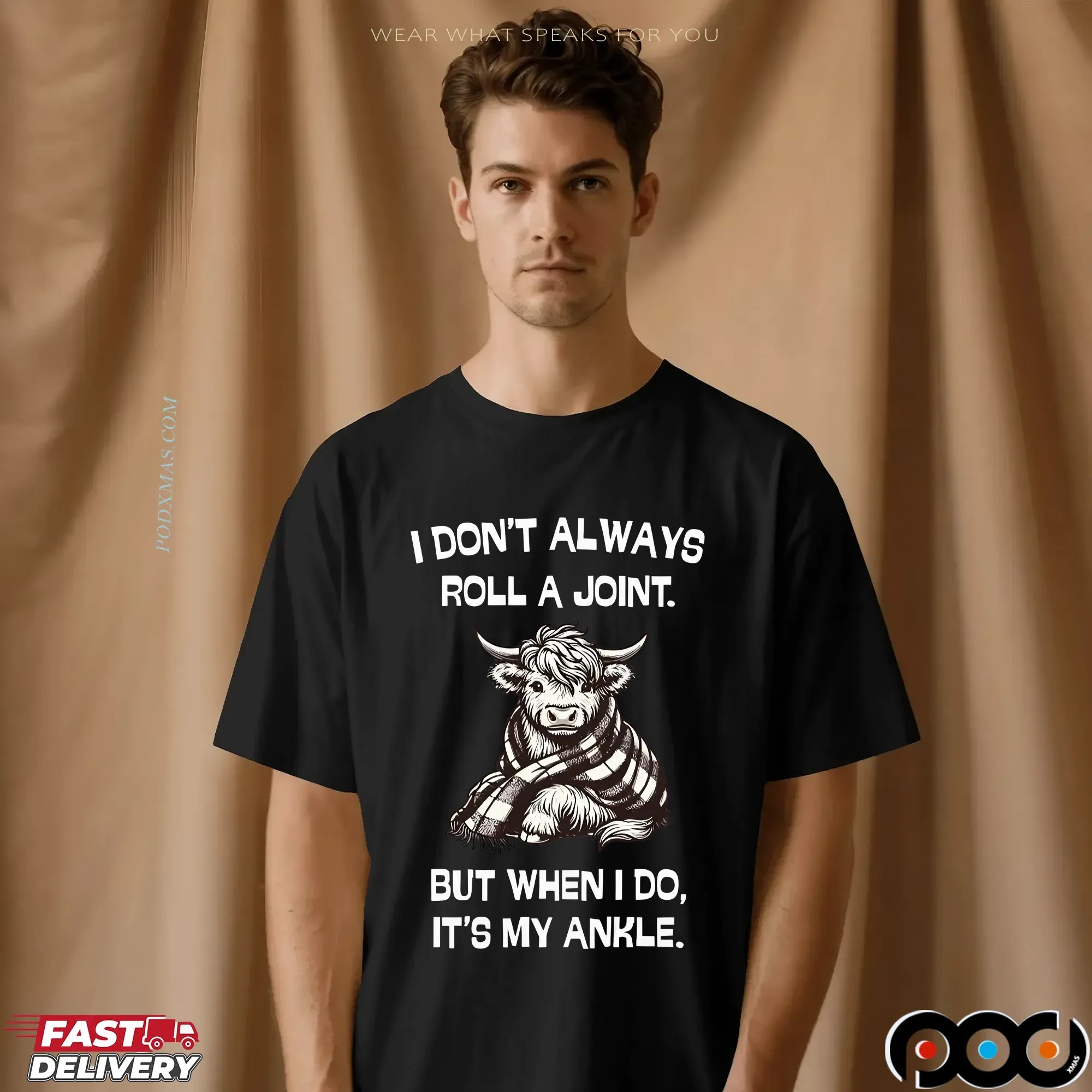 Cow I Don't Always Roll A Joint But When I Do, It's My Ankle T Shirt