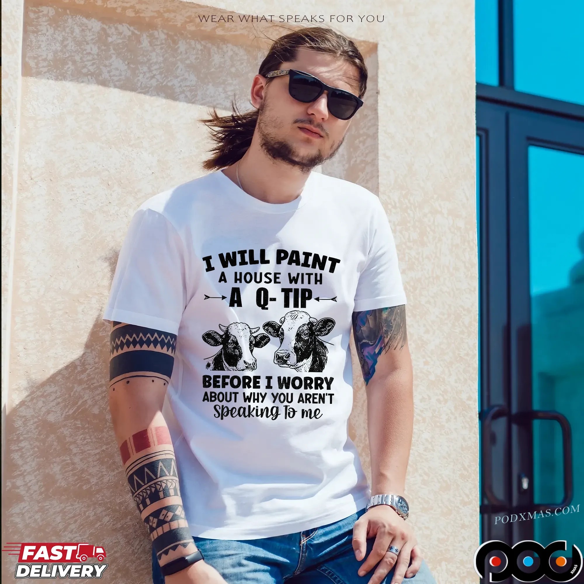 Cow I Will Paint Your House With A Q-tip Before I Worry Why You’re Not Speaking To Me T Shirt