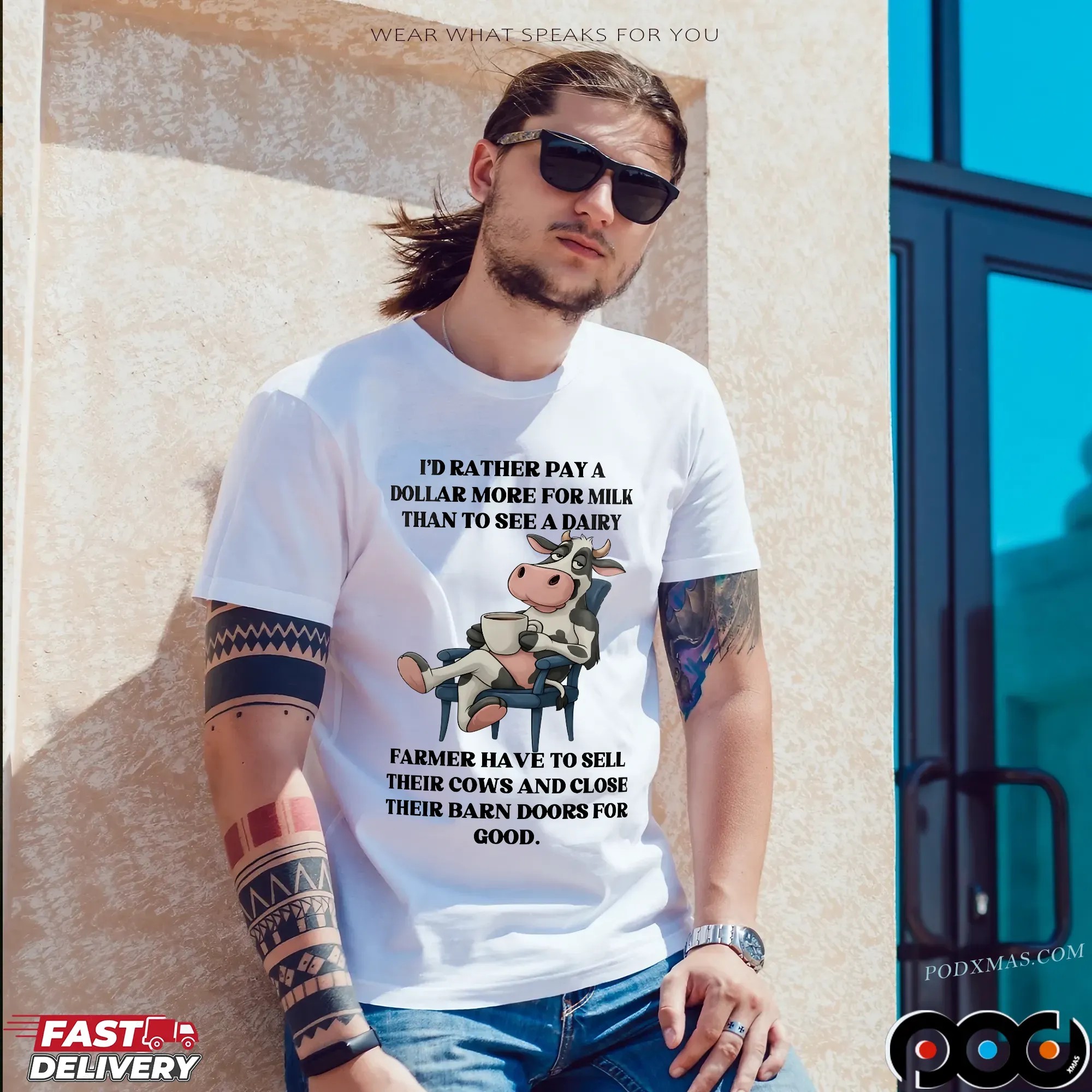 Cow I'd Rather Pay A Dollar More For Milk Than To See A Dairy Farmer Have To Sell Their Cows And Close Their Barn Doors For Good T Shirt