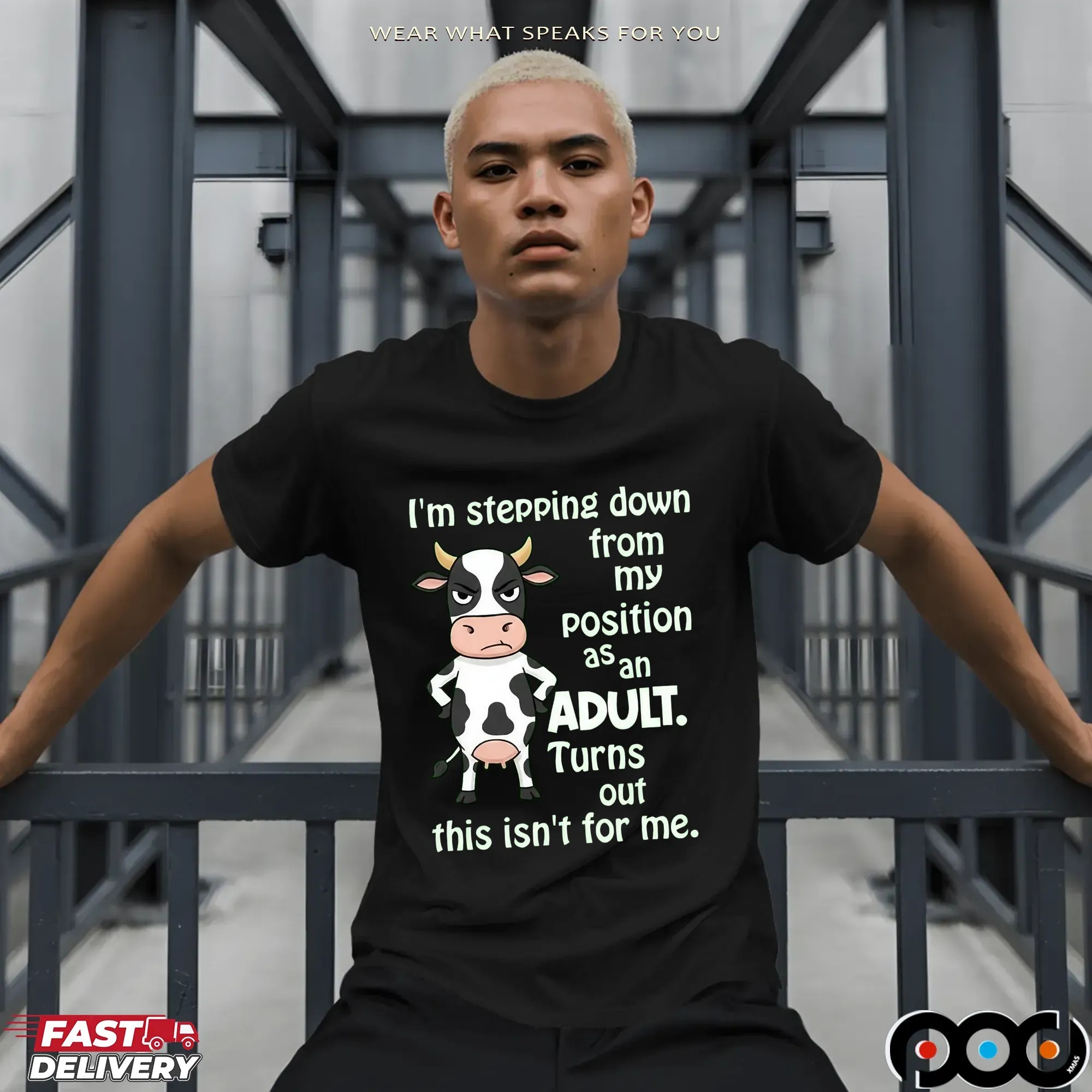 Cow I'm Stepping Down From My Position Asan Adult Turns Out This Isn't For Me Shirt