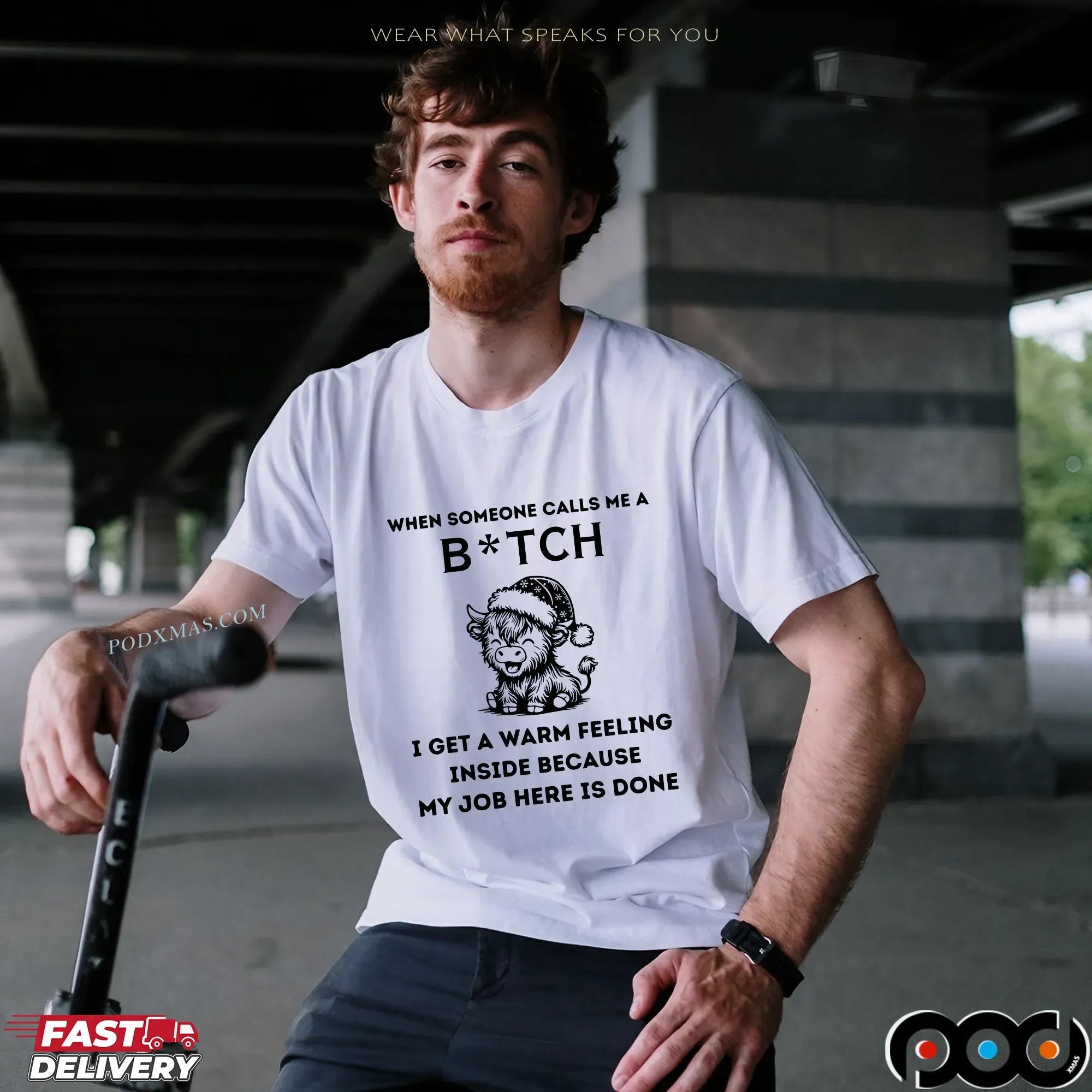 Cow When Someone Calls Me A Bitch I Get A Warm Feeling Inside Because My Job Here Is Done T Shirt