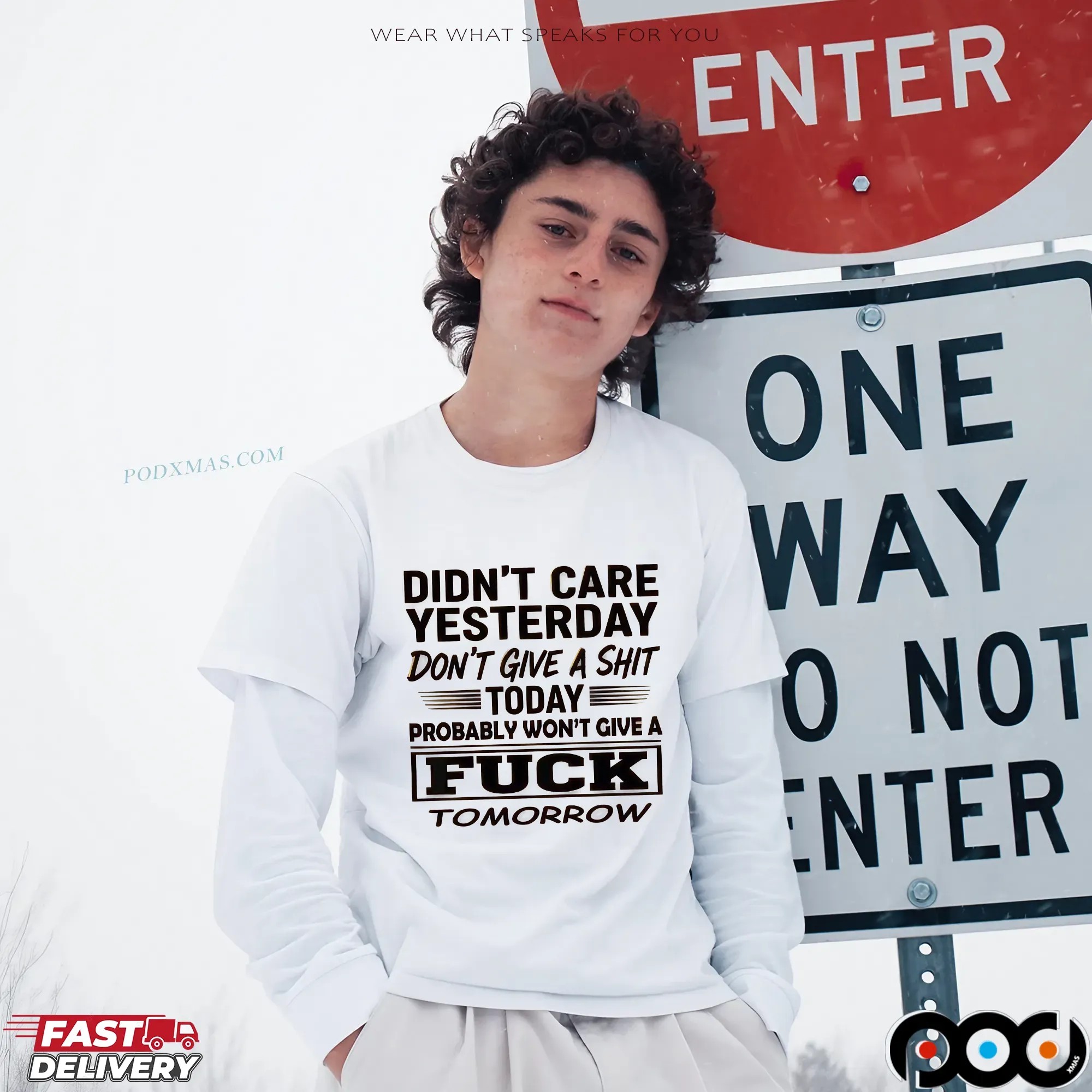 Didn't Care Yesterday Don't Give A Shit Today Probably Won't Give A Fuck Tomorrow T Shirt