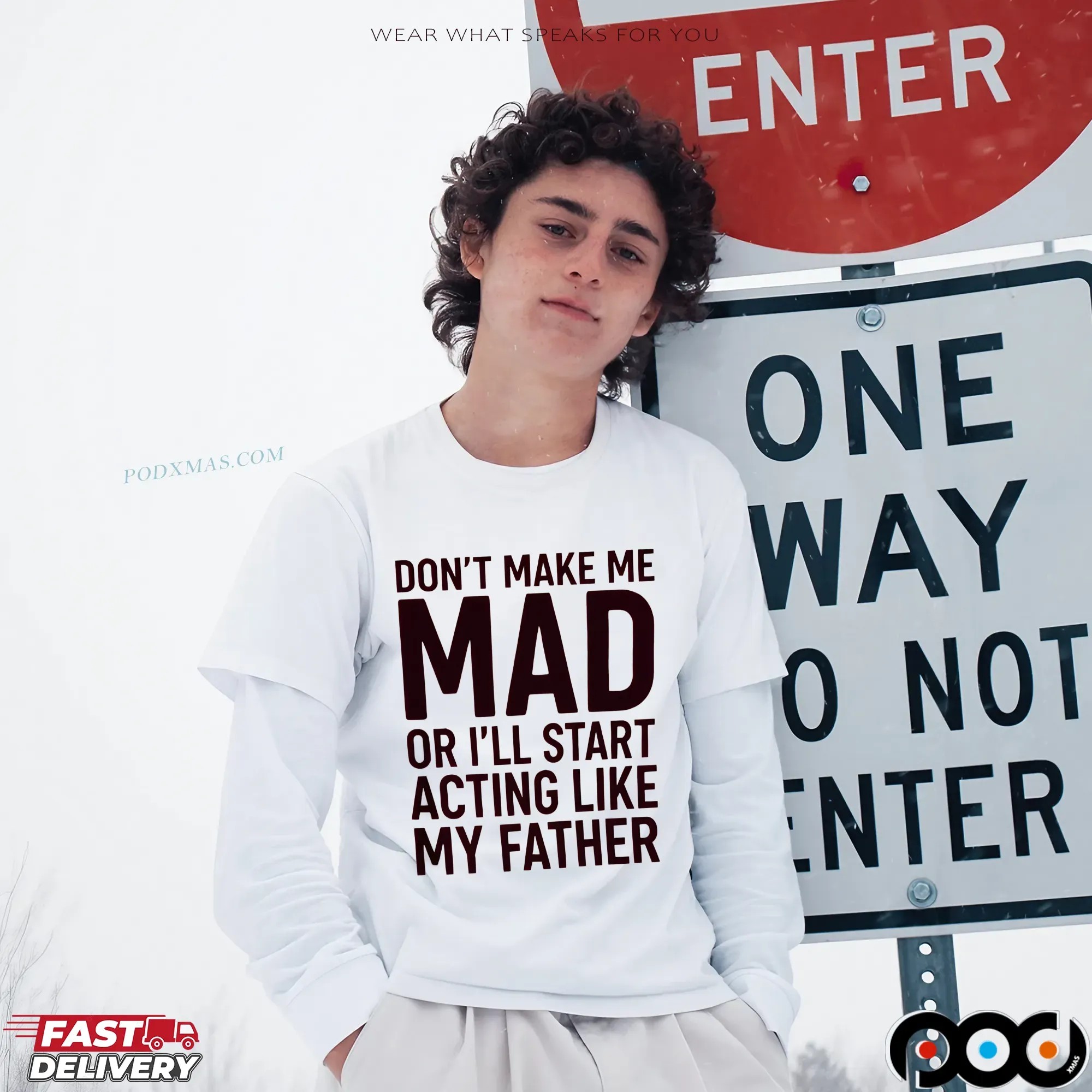 Don't Make Με Mad Or I'll Start Acting Like My Father Shirt