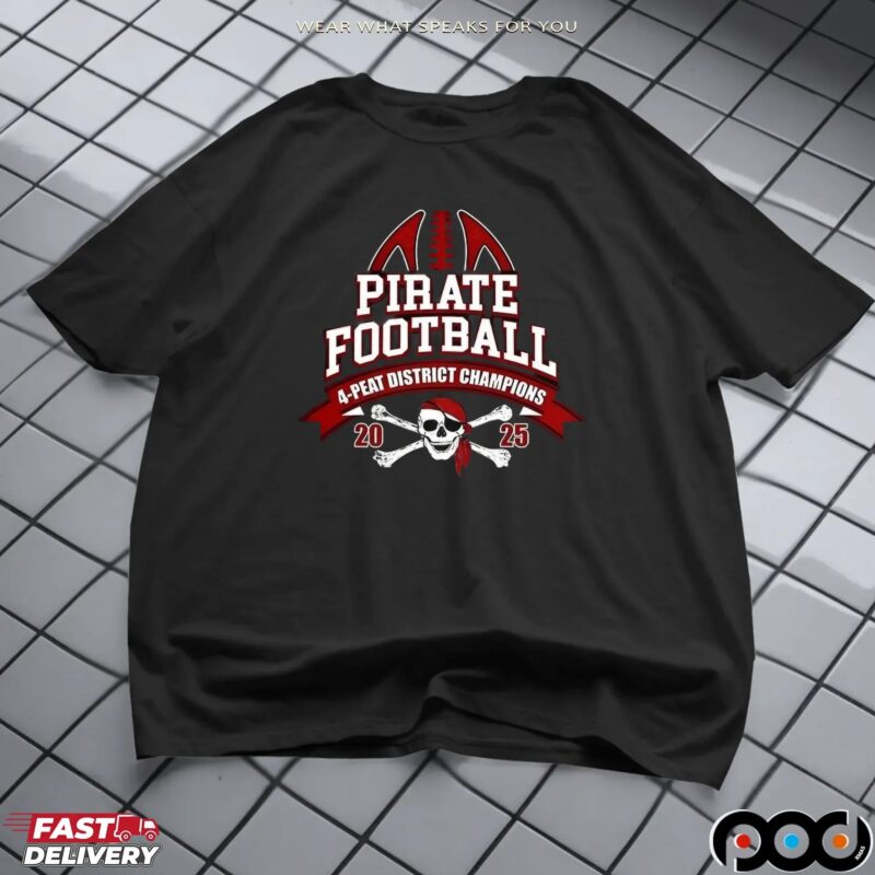 Pirate Football 4-Peat District Champion 2025 T Shirt