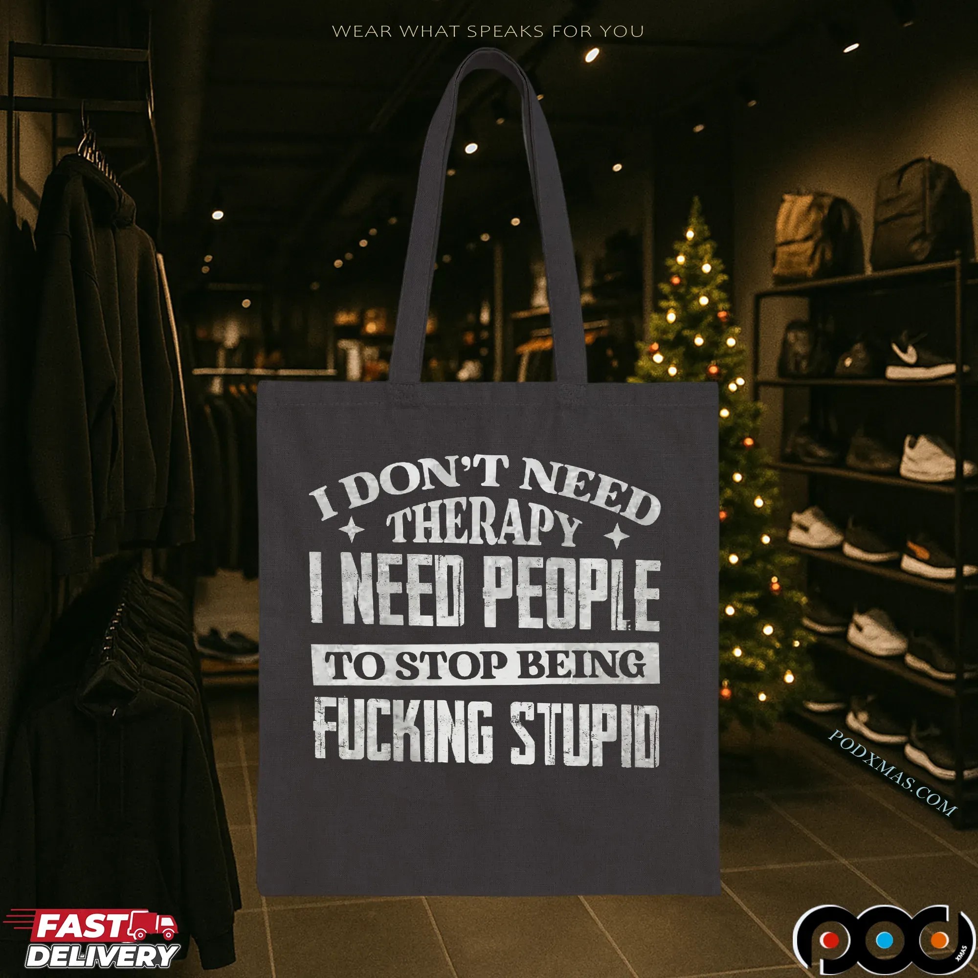 I Don't Need Therapy I Need People To Stop Being Fucking Stupid Shirt