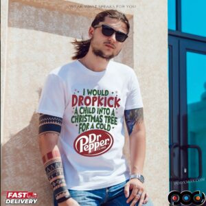 I Would Dropkick A Child Into A Christmas Tree For A Cold Pepper Est 1885 T Shirt