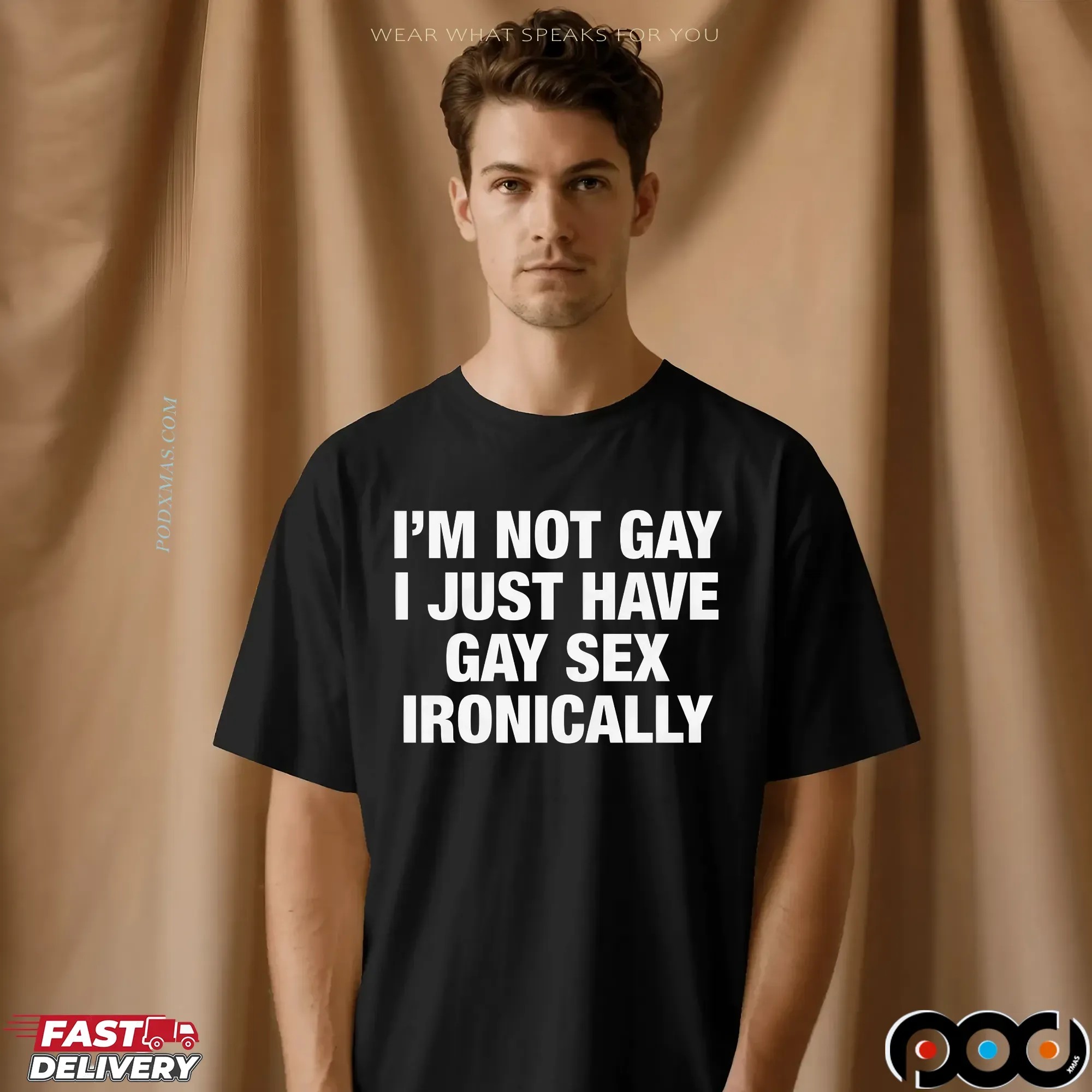 I'm Not Gay I Just Have Gay Sex Ironically Meme Statement T Shirt