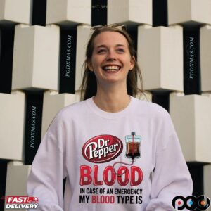 In Case Of And Emergency My Blood Type Is Dr Pepper Soda T Shirt