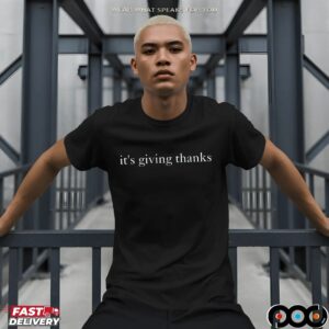 It's Giving Thanks Family Thanksgiving T Shirt