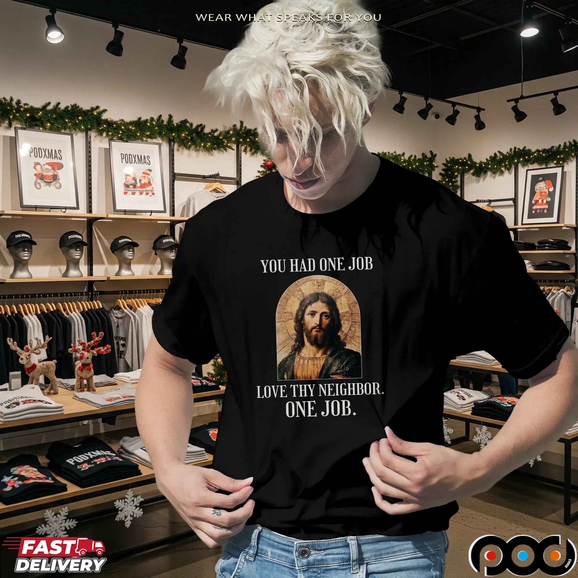 Jesus You Had One Job Love Thy Neighbor One Job T Shirt