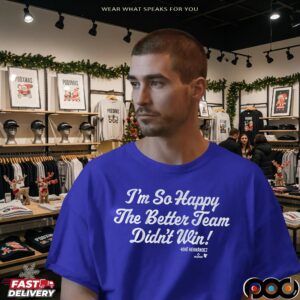 Kiké Hernandez Posted I'm So Glad The Better Team Didn't Win T Shirt
